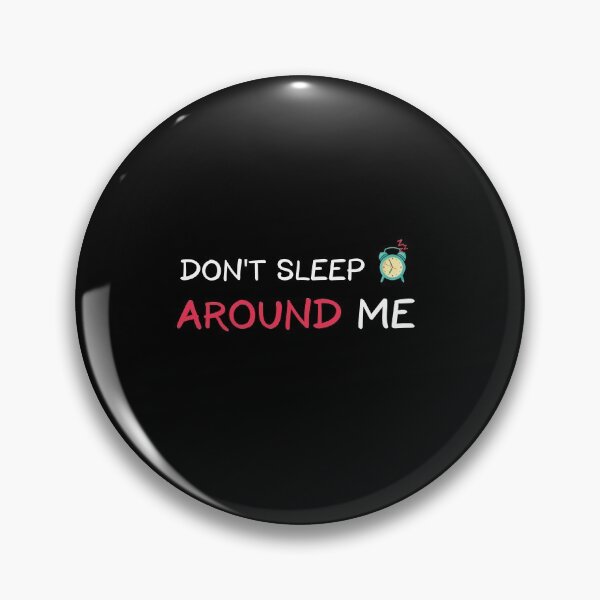 Item preview, D'ont Sleep Around Me designed and sold by Mostik Vipo.