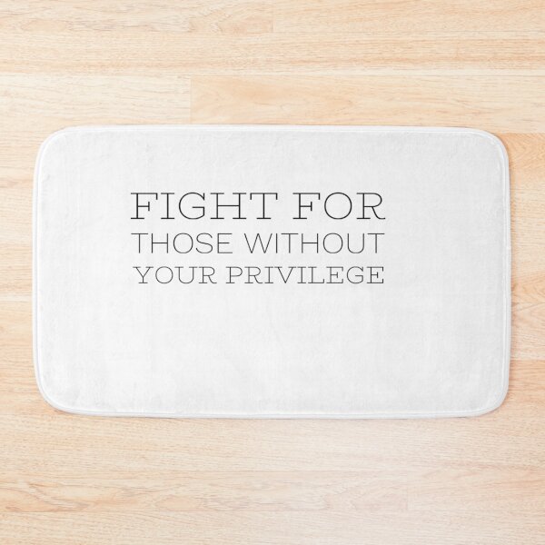 Item preview, Fight for those without your privilege designed and sold by MillanMarketing.