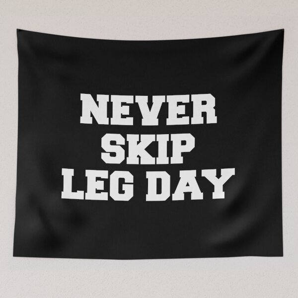 Item preview, Never skip leg day designed and sold by Statim.