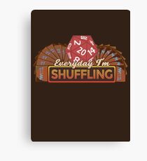 Everyday I'm Shuffling Canvas Print