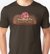 Everyday I'm Shuffling Unisex T-Shirt