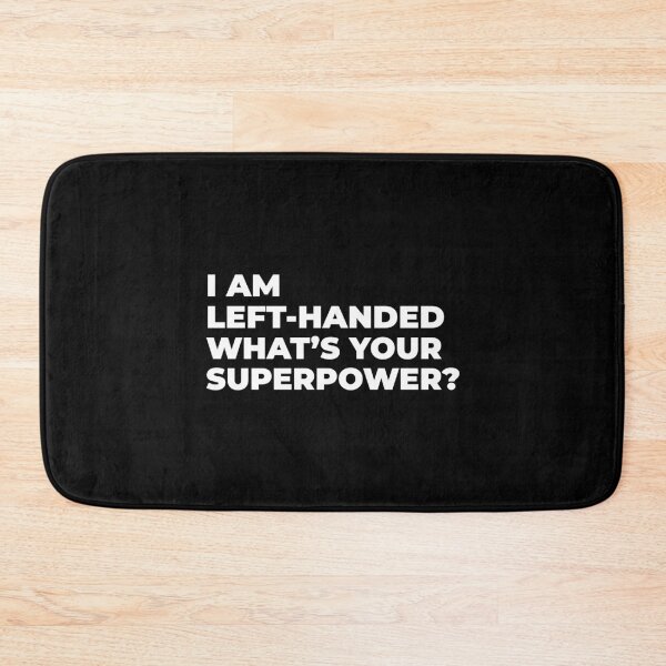 Item preview, I am left-handed, what's your superpower? designed and sold by Statim.