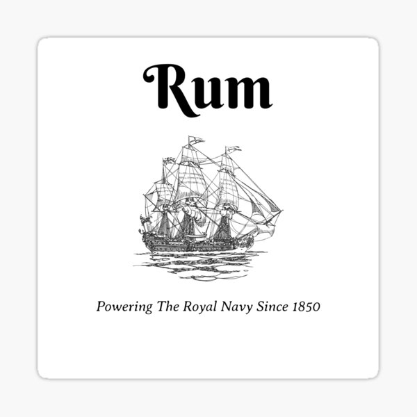 Rum Powering The Navy Since 1850 Sticker
