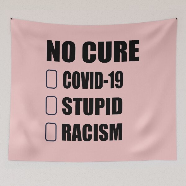 Item preview, No Cure For Stupid Racism COVID-19 designed and sold by AVOGATO KITTY KAT  CAT.