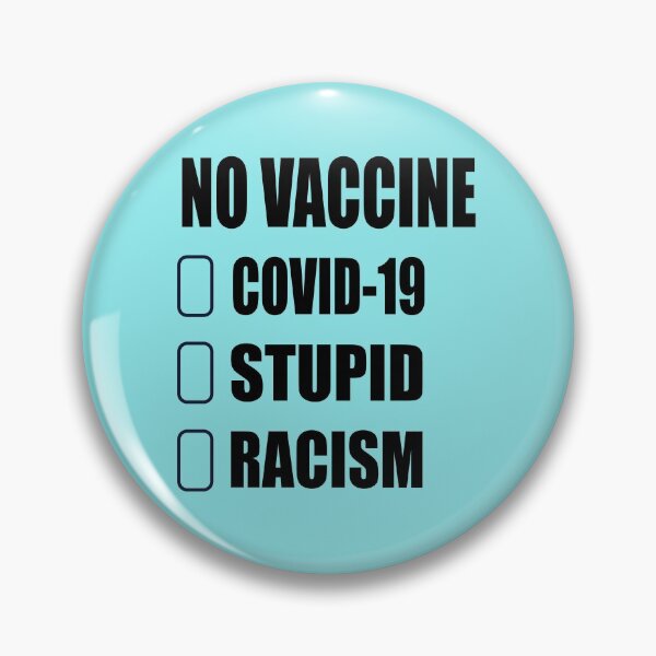 Item preview, No Vaccimne For COVID-19, Stupid; Racism designed and sold by AVOGATO KITTY KAT  CAT.