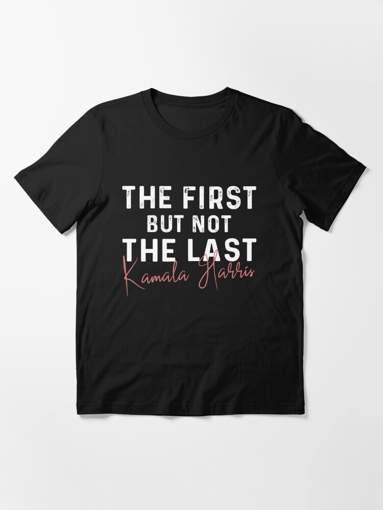 the first but not the last t shirt