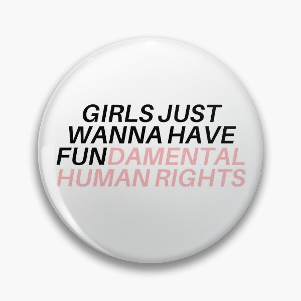 Item preview, girls just wanna have fundamental human rights designed and sold by STAR10008.