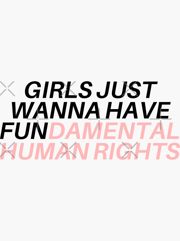 Thumbnail 3 of 3, Sticker, girls just wanna have fundamental human rights designed and sold by STAR10008.