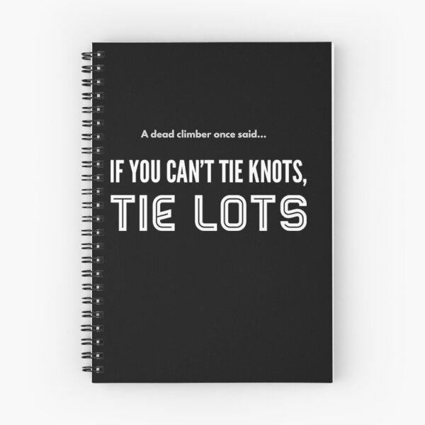 Item preview, climbing, if you cant tie knots, tie lots designed and sold by Sarahs Adventures  .