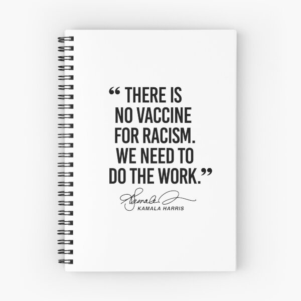 Item preview, There is no vaccine for Racism - Kamala Harris Quote designed and sold by popdesigner.