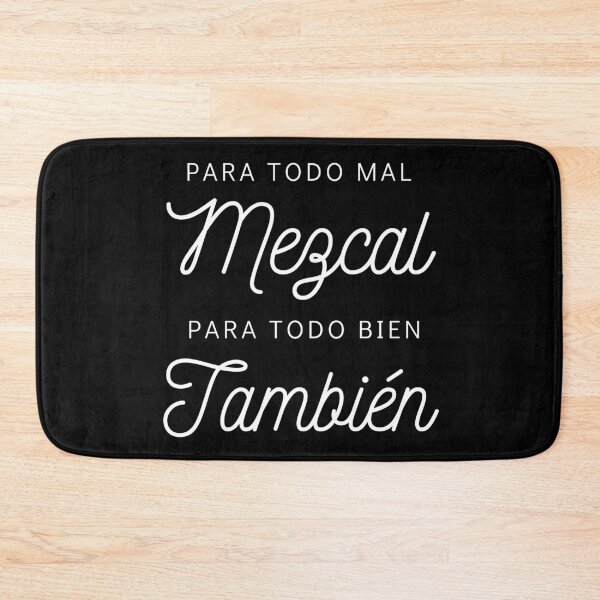 Item preview, Para Todo Mal Mezcal designed and sold by LucyGraphics.