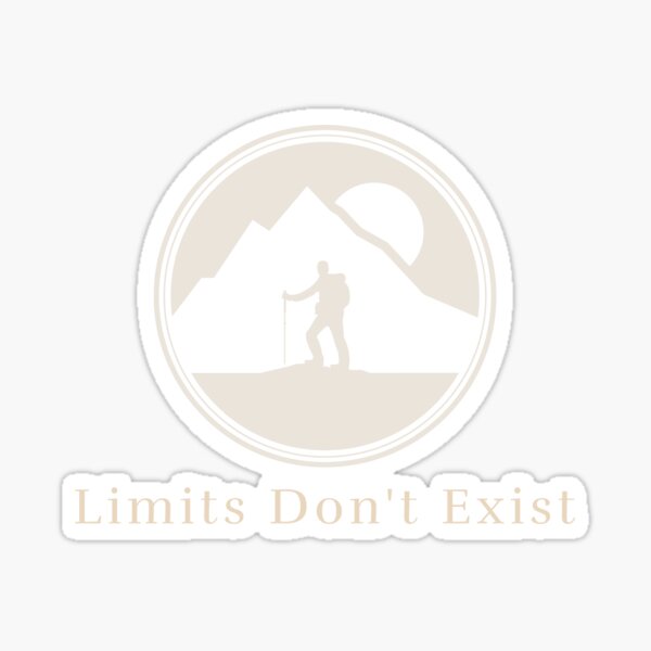 Limits don't exist- outdoor adventure Sticker