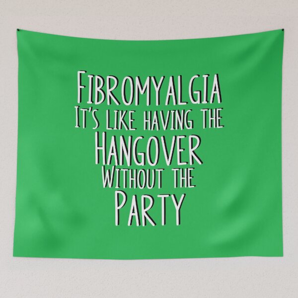 Item preview, Fibromyalgia: Hangover Without The Party designed and sold by StillInBeta.
