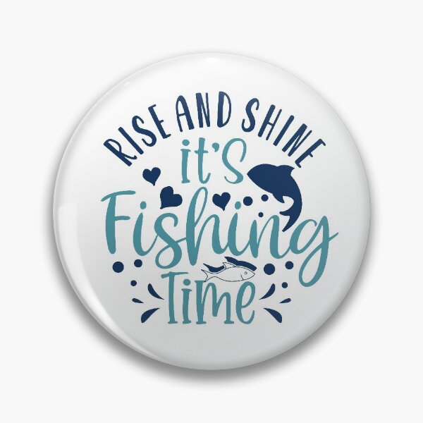 Item preview, Rise and shine it's fishing time designed and sold by SasKloset.