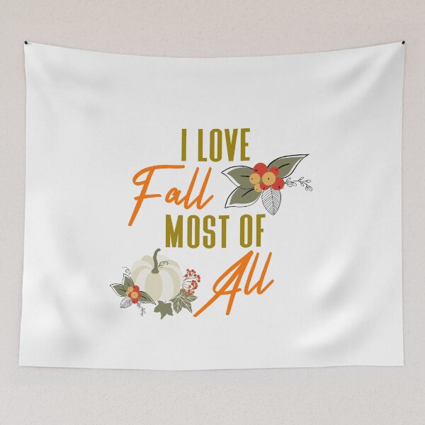 Item preview, I Love Fall Most of All designed and sold by RozWatts.