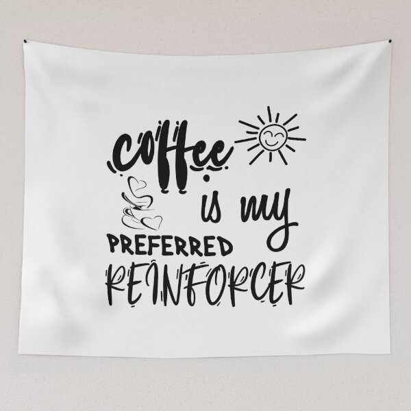 Item preview, Coffee is My Preferred Reinforcer designed and sold by manishfzr1995.