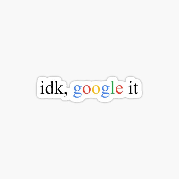 Idk, google es Sticker