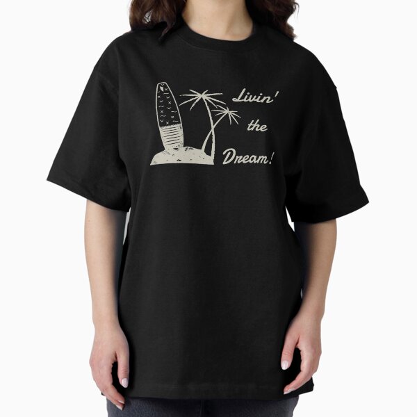 Item preview, Livin' the Dream designed and sold by StingRayTShirt.