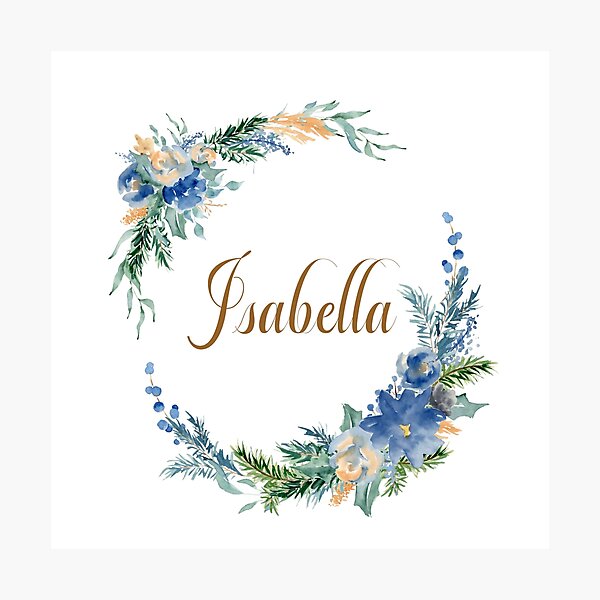 Name Isabel Photographic Prints for Sale | Redbubble