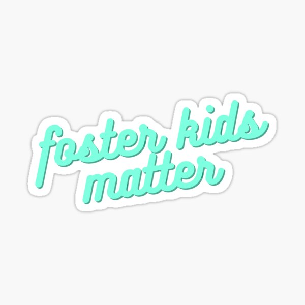 Foster Kids Matter Sticker