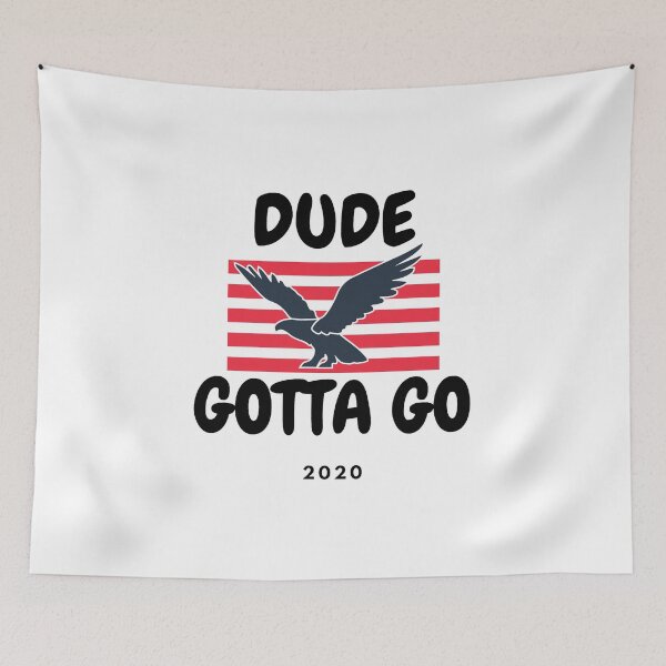 Item preview, Dude gotta go designed and sold by lMonsterPlanetl.
