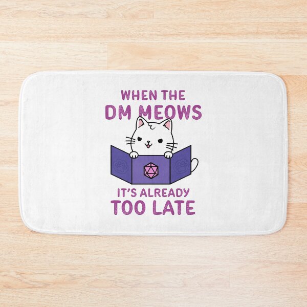 Item preview, When the DM Meows It's Already Too Late designed and sold by Cute N' Nerdy Shop.