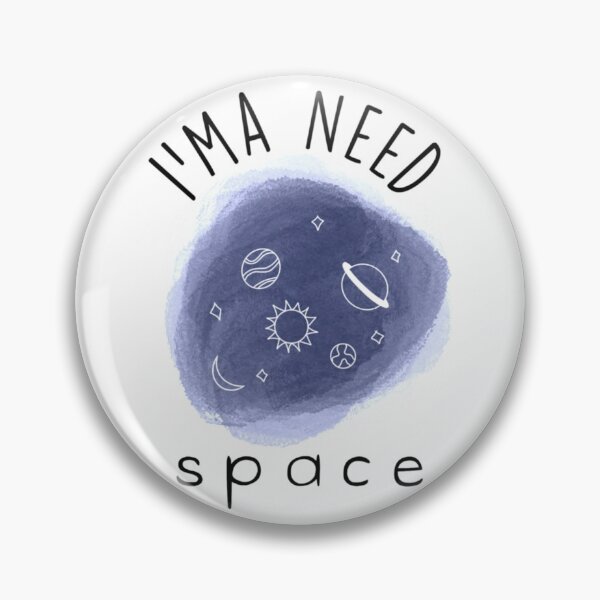 Item preview, I’ma need space designed and sold by sophcgang.