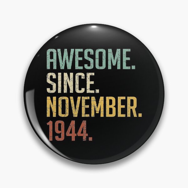 Item preview, Awesome Since November 1944 76th Birthday Gift 76 Years Old Vintage November 1944 designed and sold by Takatv.