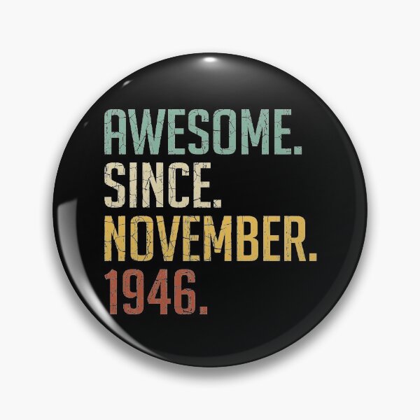 Item preview, Awesome Since November 1946 74th Birthday Gift 74 Years Old Vintage November 1946 designed and sold by Takatv.