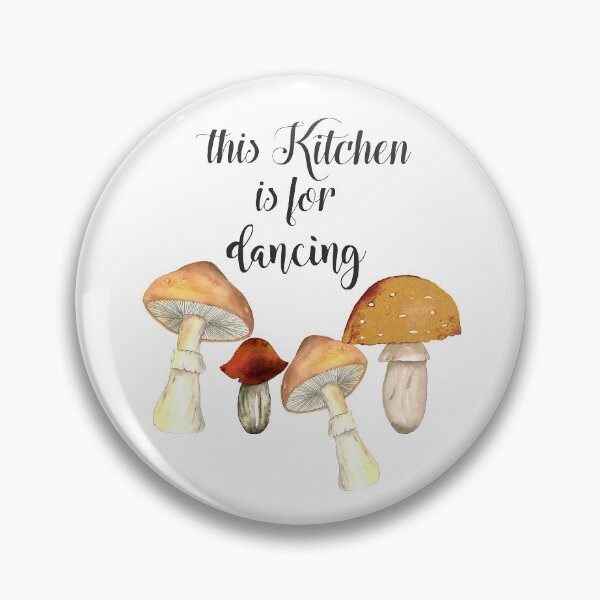 Item preview, This kitchen is for dancing mushrooms designed and sold by latiendadearyam.