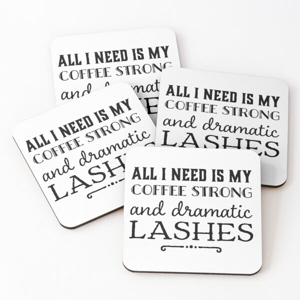 Item preview, All I Need is My Coffee Strong and Dramatic Lashes designed and sold by SerenaBliss.