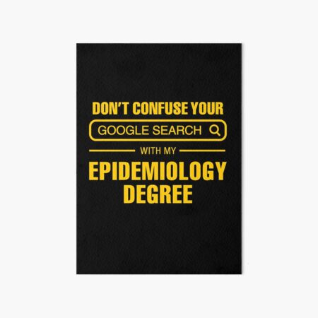Epidemiology Degree vs Google Search Art Board Print