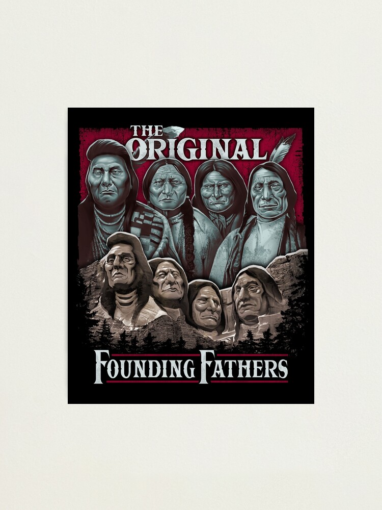 The Original Founding Fathers Native American Shirts, American Indian T Shirts