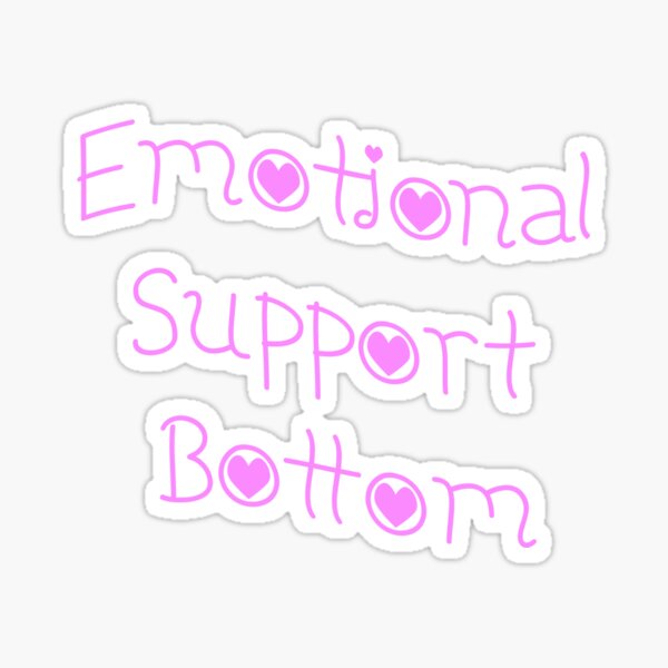 Emotional Support Bottom Sticker