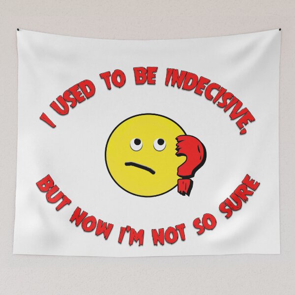 Item preview, Indecisive designed and sold by Susan Segal.