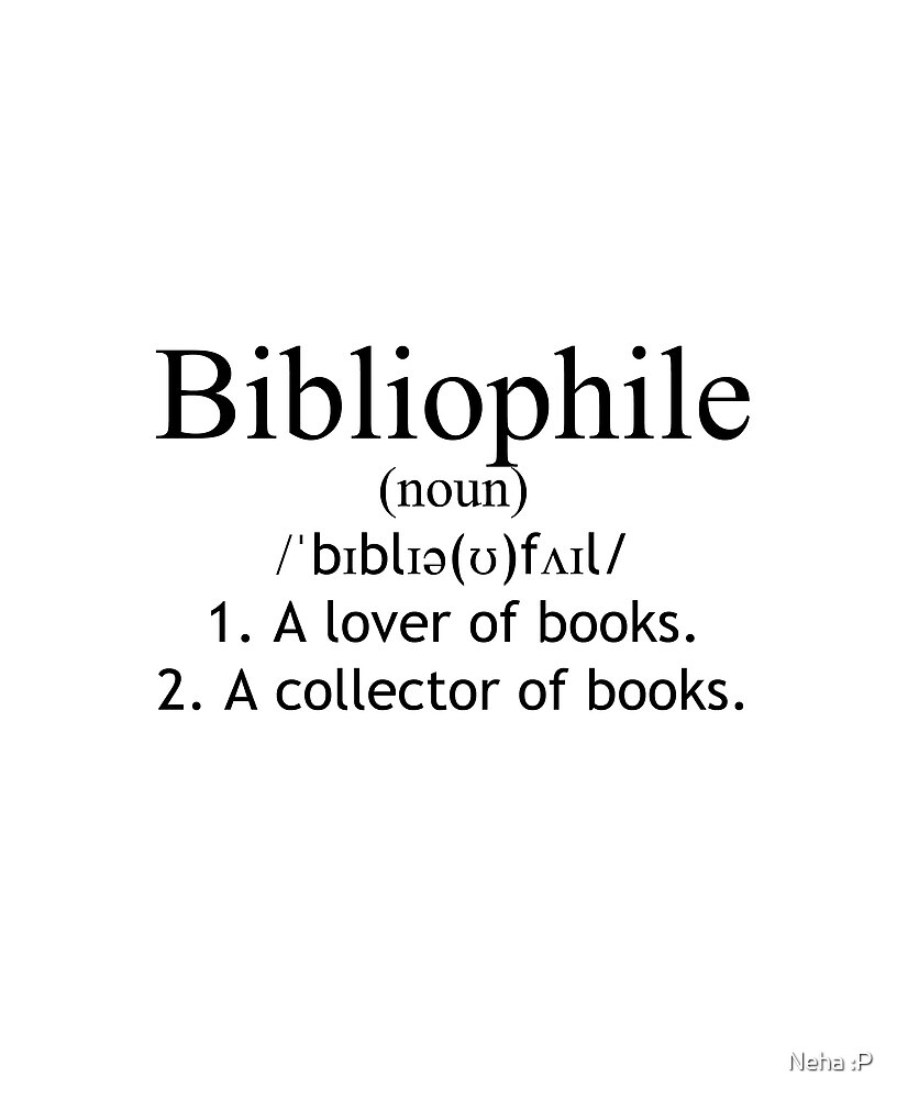 "Bibliophile Definition" by nverma | Redbubble
