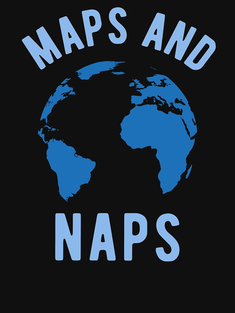 Disover Maps and Naps - Geography Teacher Classic T-Shirt