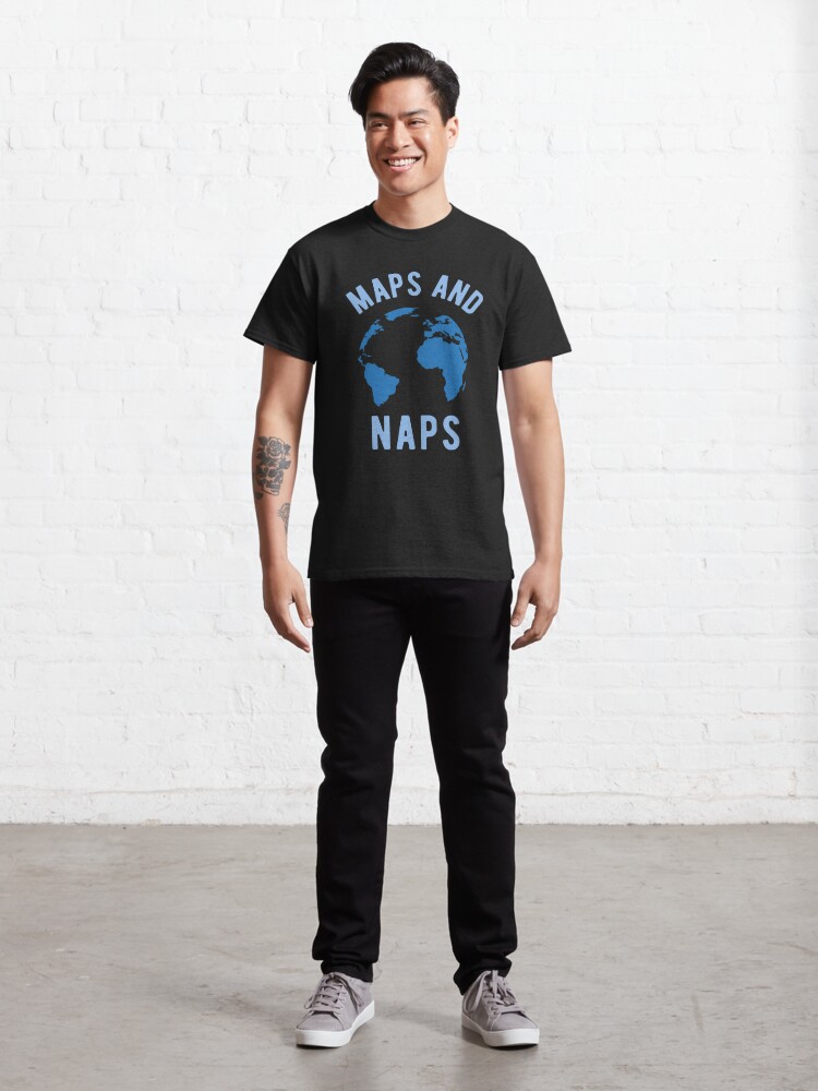 Disover Maps and Naps - Geography Teacher Classic T-Shirt