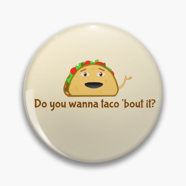 Item preview, Do you wanna taco 'bout it designed and sold by RingabloomArt.