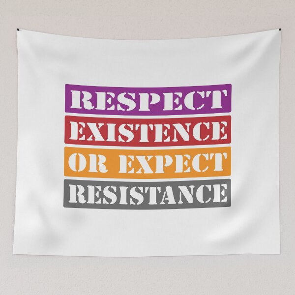 Item preview, Respect existence or expect resistance designed and sold by shirtart shop.