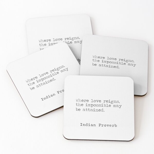 Item preview, Indian proverb. Where the love reigns, the impossible may be attained. designed and sold by Ariana Mila - Awesome quotes.