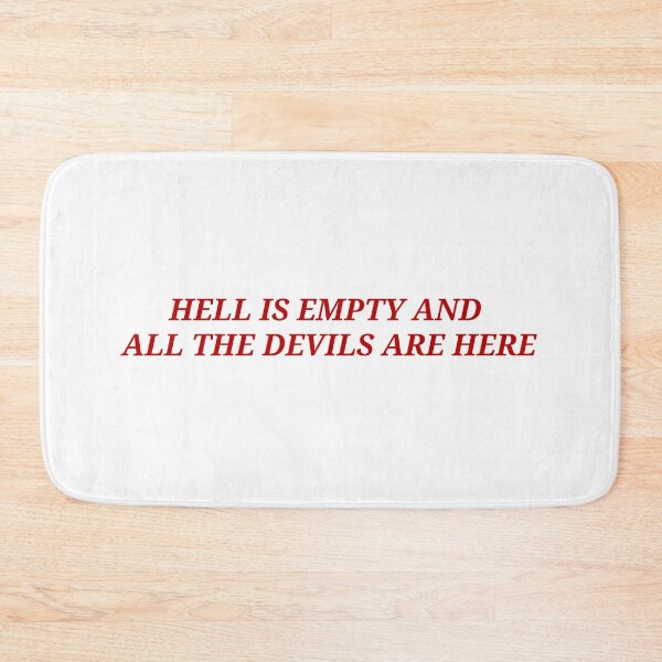 Item preview, Hell is empty and all the devils are here graphic quote  designed and sold by Moodyandmellow.