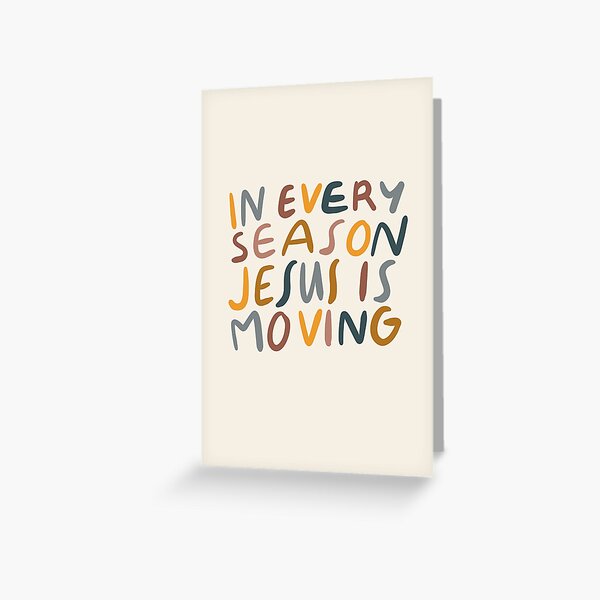 Item preview, In every season Jesus is moving designed and sold by seaniemendoza.