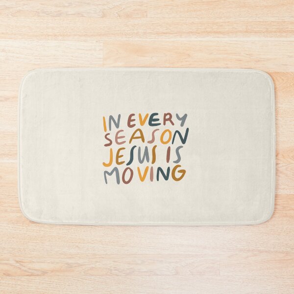 Item preview, In every season Jesus is moving designed and sold by seaniemendoza.