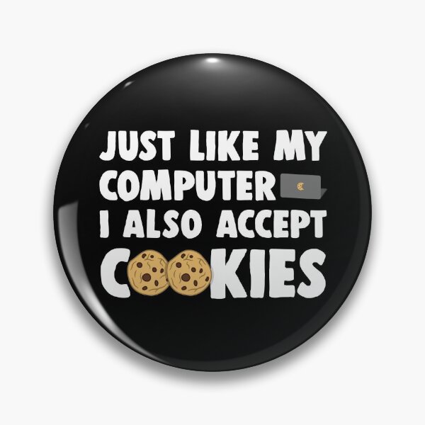 Item preview, Like My Computer I Also Accept Cookies designed and sold by hadicazvysavaca.