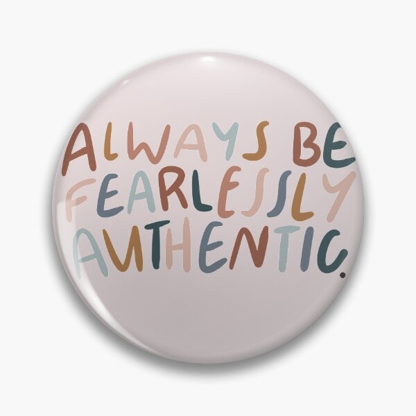 Item preview, Always be fearlessly authentic designed and sold by seaniemendoza.