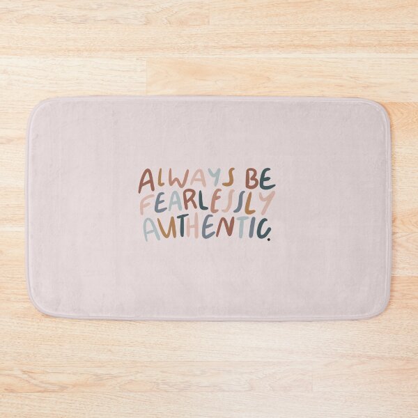 Item preview, Always be fearlessly authentic designed and sold by seaniemendoza.