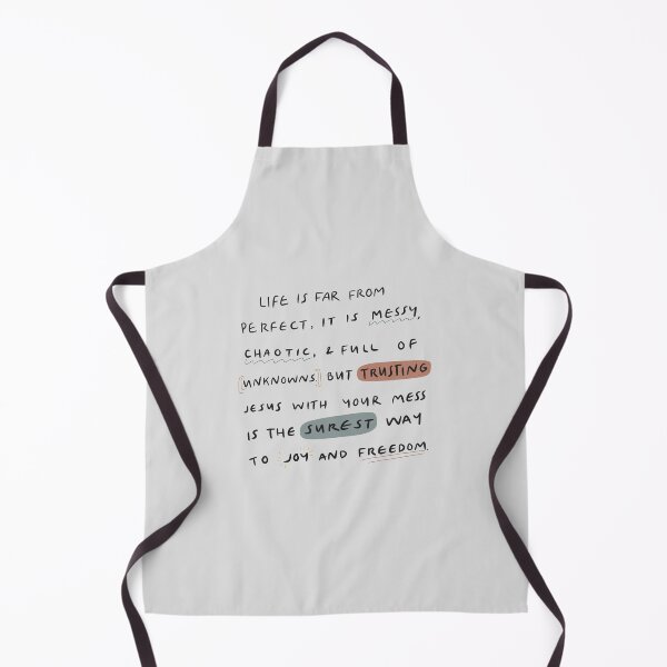 Item preview, Life is far from perfect, it is messy, chaotic and full of unknowns. But trusting Jesus with your mess is the surest way to joy and freedom. designed and sold by seaniemendoza.