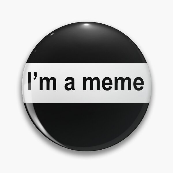 Item preview, I'm a meme designed and sold by Babalaul.