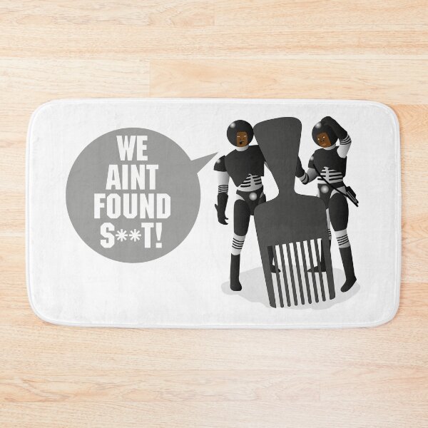 Item preview, Spaceballs We Aint Found S**t designed and sold by BlooMoo.